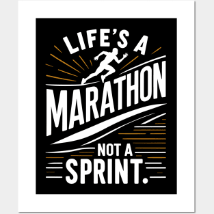 Life's a Marathon Not a Sprint Posters and Art